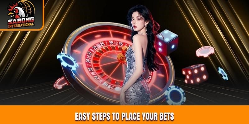 Easy steps to place your bets