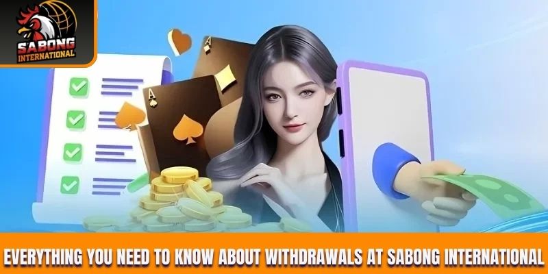 Everything you need to know about withdrawals at Sabong International