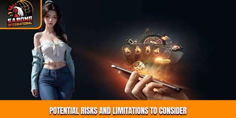 Potential risks and limitations to consider