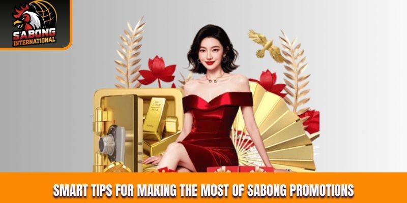 Smart tips for making the most of Sabong promotions