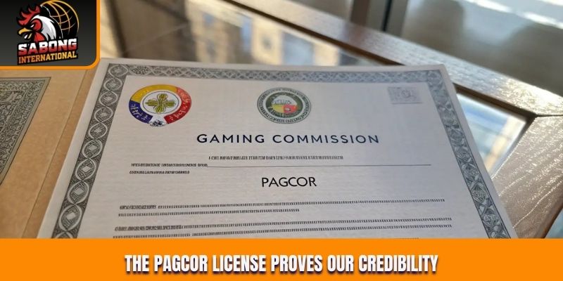 The PAGCOR license proves our credibility